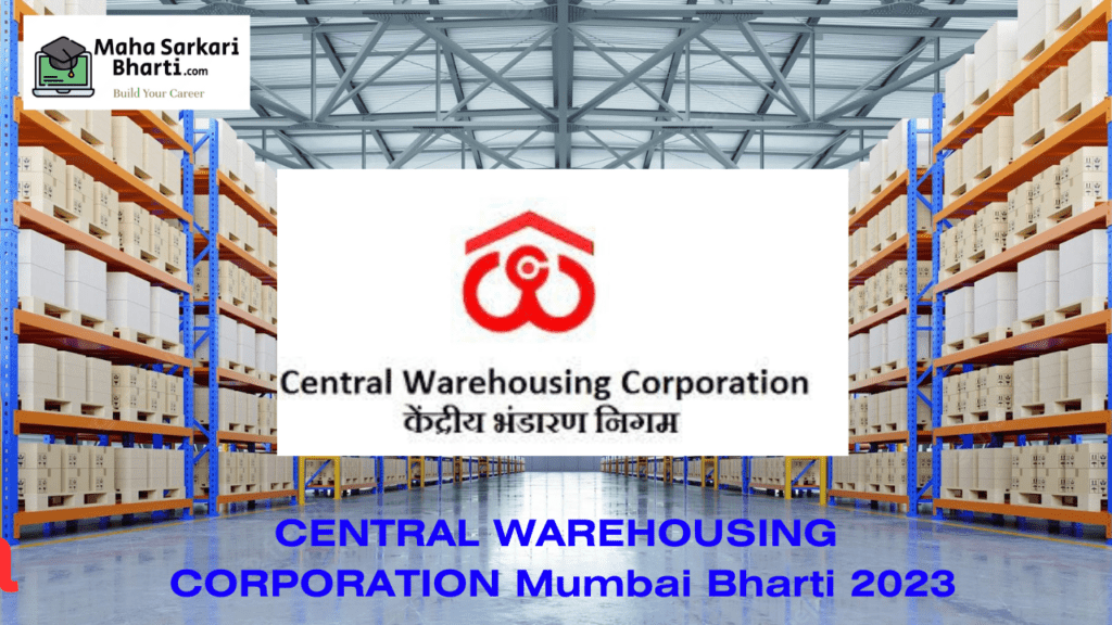 CENTRAL WAREHOUSING CORPORATION Mumbai Bharti 2023