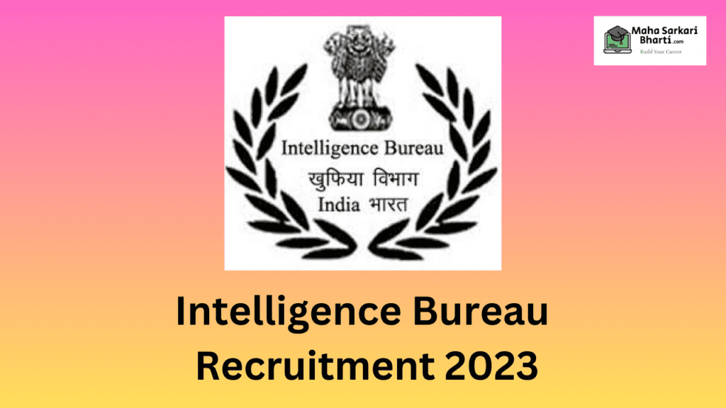 Intelligence Bureau Recruitment 2023